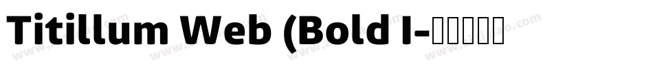 Titillum Web (Bold I字体转换